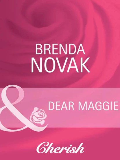 Обложка книги Dear Maggie, Brenda Novak