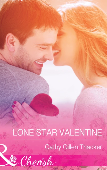 Обложка книги Lone Star Valentine, Cathy Gillen Thacker