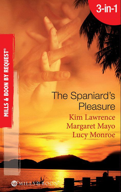 Ким Лоренс - The Spaniard's Pleasure