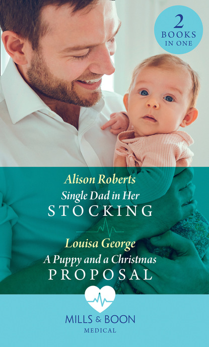 Alison Roberts - Single Dad In Her Stocking / A Puppy And A Christmas Proposal