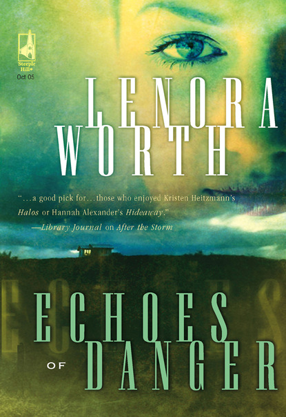 Lenora Worth - Echoes of Danger