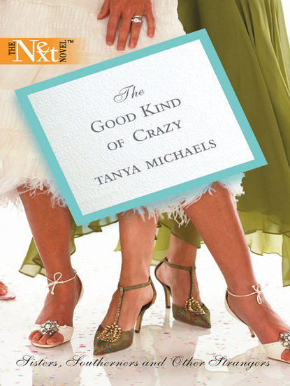 Tanya Michaels - The Good Kind of Crazy