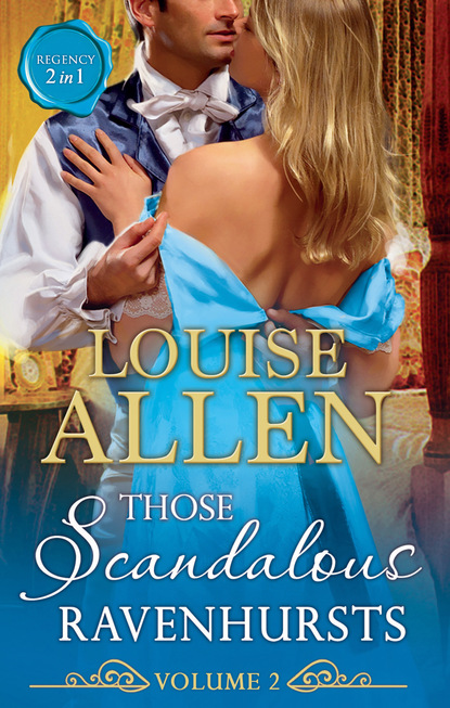 Those Scandalous Ravenhursts Volume Two - Louise Allen