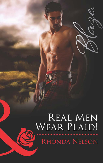 Rhonda Nelson - Real Men Wear Plaid!