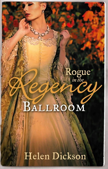 Обложка книги Rogue in the Regency Ballroom, Хелен Диксон