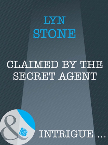 Lyn Stone - Claimed by the Secret Agent
