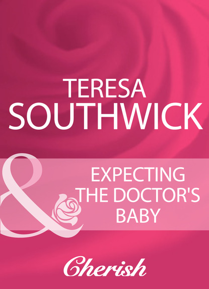 Teresa Southwick - Expecting The Doctor's Baby