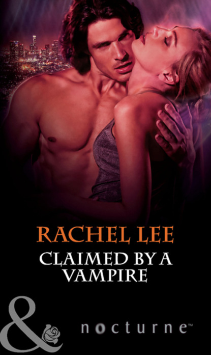 Rachel  Lee - Claimed by a Vampire