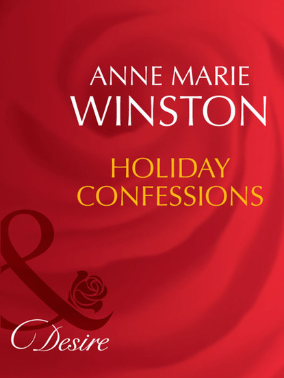 Anne Marie Winston - Holiday Confessions