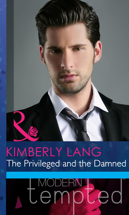 Kimberly Lang - The Privileged and the Damned