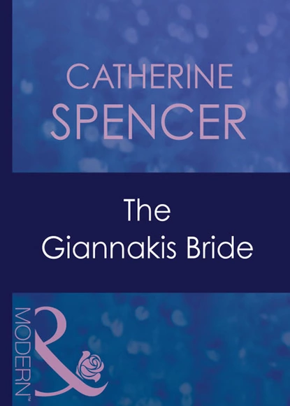 Обложка книги The Giannakis Bride, Catherine Spencer