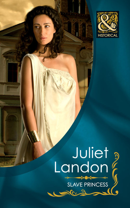 Juliet Landon - Slave Princess
