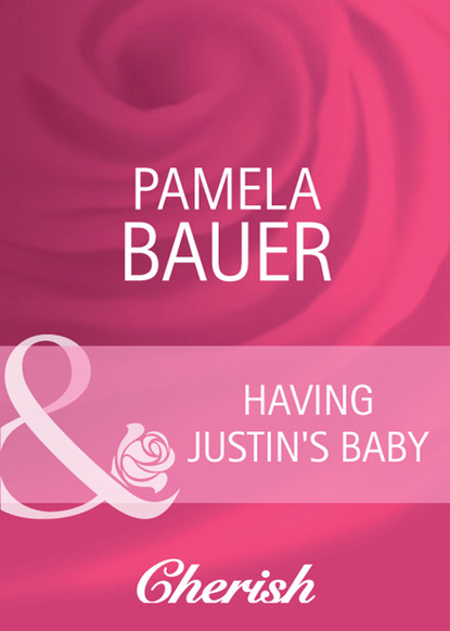 Pamela Bauer - Having Justin's Baby