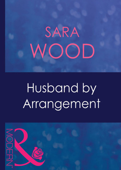 Sara Wood - Husband By Arrangement