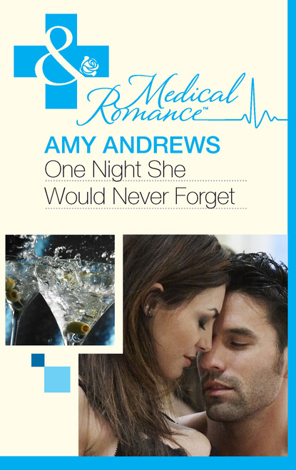 Amy Andrews - One Night She Would Never Forget