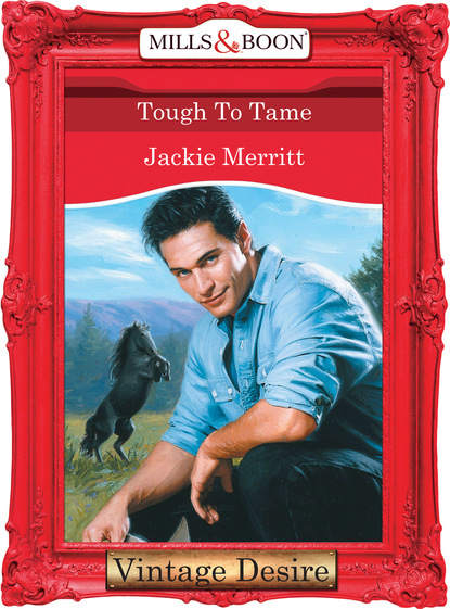 Jackie  Merritt - Tough To Tame
