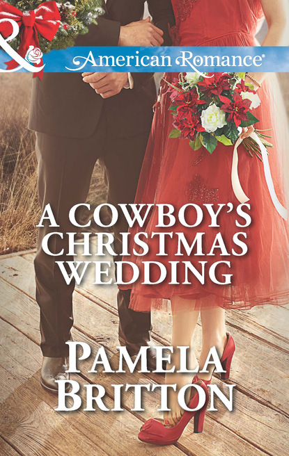 Pamela Britton - A Cowboy's Christmas Wedding