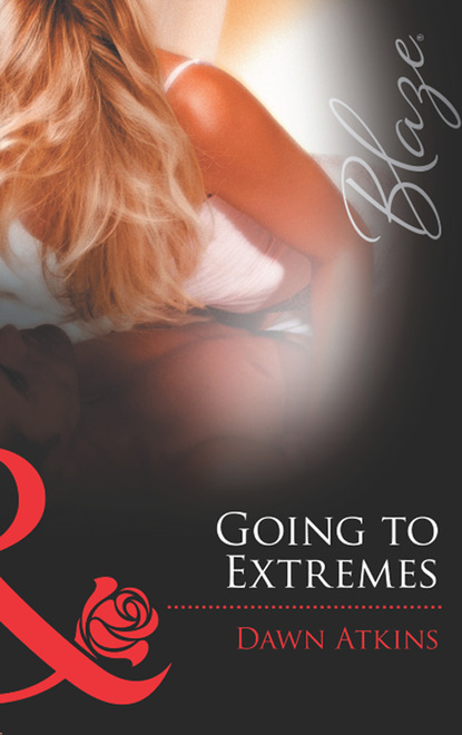 Dawn  Atkins - Going to Extremes