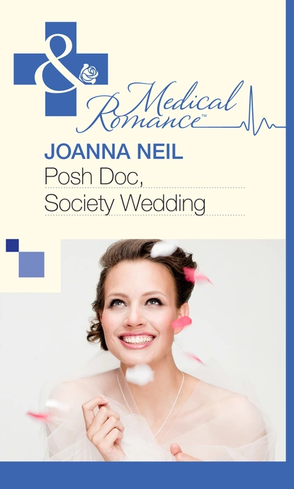 Обложка книги Posh Doc, Society Wedding, Joanna Neil