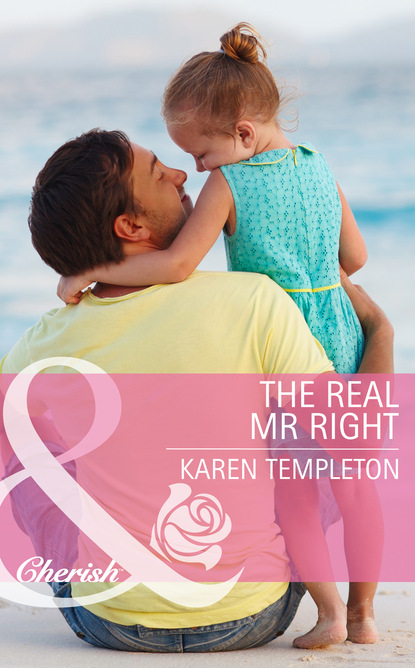 Karen Templeton - The Real Mr Right
