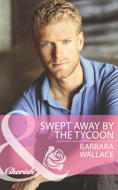 Barbara Wallace - Swept Away by the Tycoon