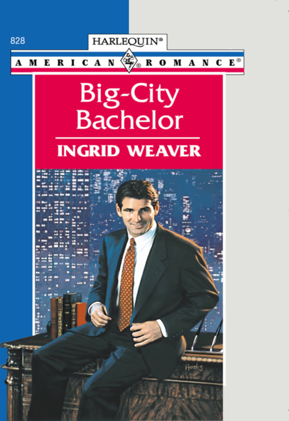 Ingrid  Weaver - Big-city Bachelor