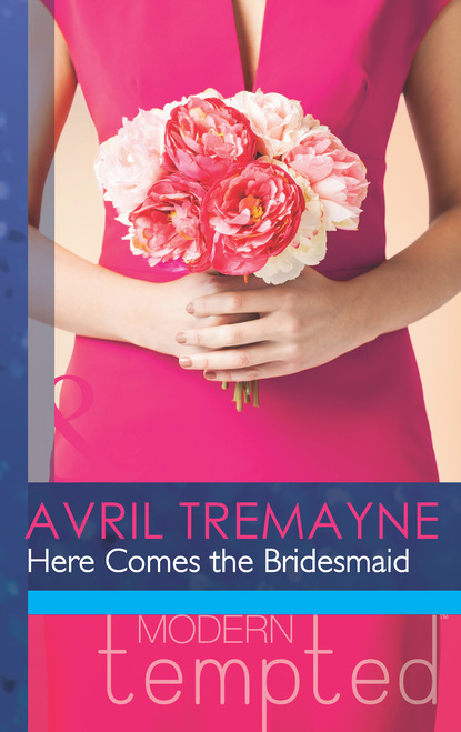 Avril Tremayne - Here Comes the Bridesmaid