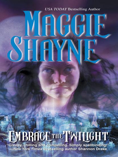 Maggie Shayne - Embrace The Twilight