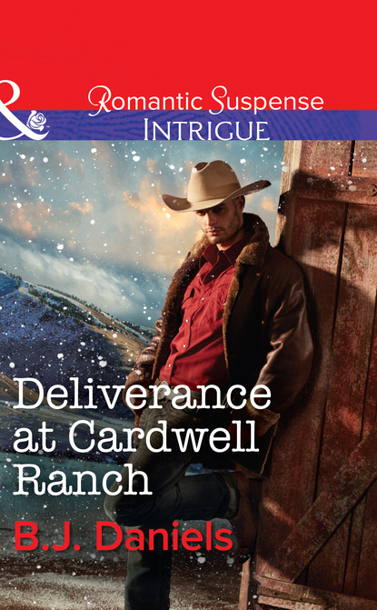 B.J. Daniels - Deliverance at Cardwell Ranch