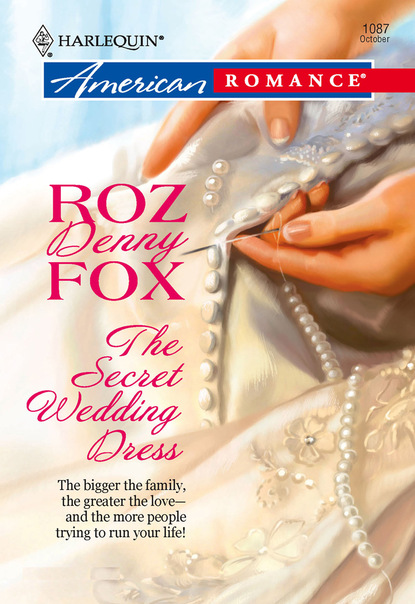 Roz Denny Fox - The Secret Wedding Dress