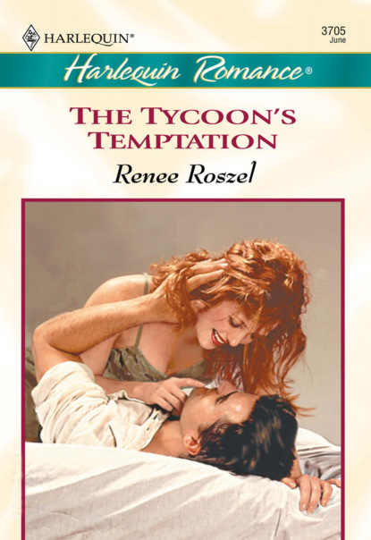 Renee Roszel - The Tycoon's Temptation