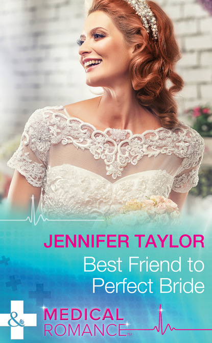 Jennifer Taylor - Best Friend To Perfect Bride