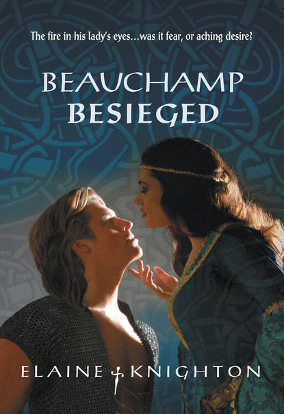 Beauchamp Besieged (Elaine Knighton). 