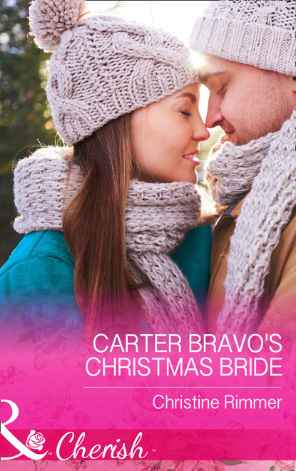 Christine Rimmer - Carter Bravo's Christmas Bride