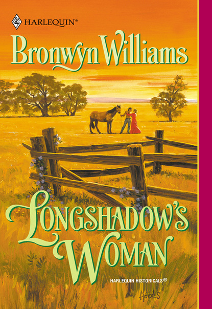 Bronwyn Williams - Longshadow's Woman