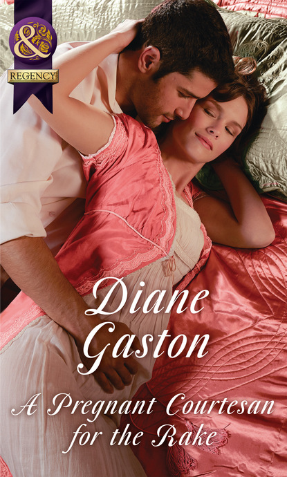 Diane Gaston - A Pregnant Courtesan For The Rake