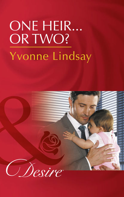 Yvonne Lindsay - One Heir...Or Two?