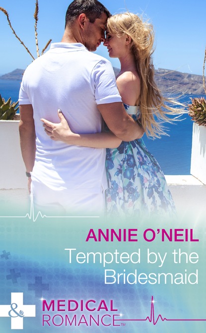 Annie O'Neil - Tempted By The Bridesmaid