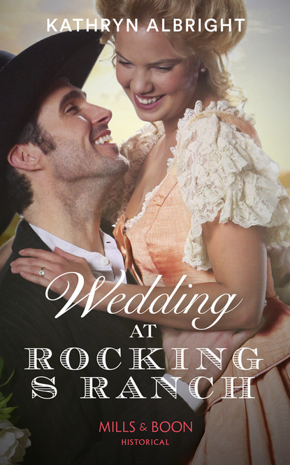 Kathryn Albright - Wedding At Rocking S Ranch