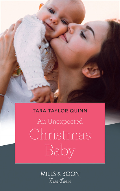 Tara Taylor Quinn - An Unexpected Christmas Baby