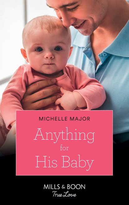 Michelle Major - Anything For His Baby