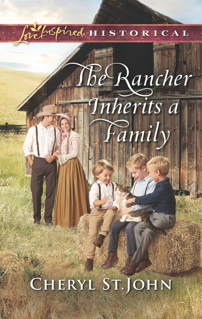 Cheryl St.John - The Rancher Inherits A Family