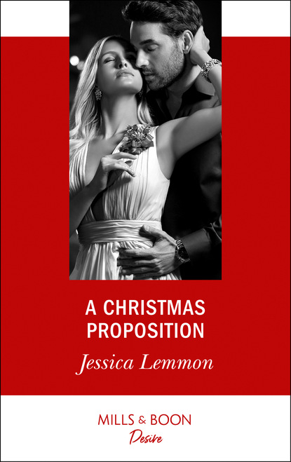 Jessica Lemmon - A Christmas Proposition