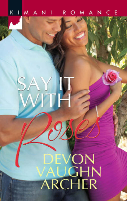 Devon Vaughn Archer - Say It with Roses