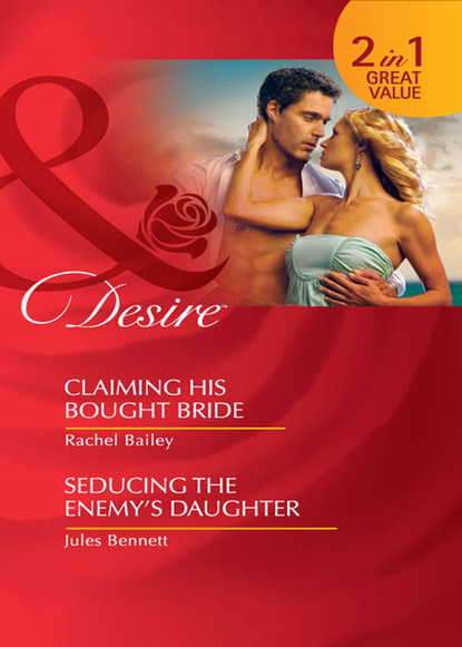 Rachel Bailey — Claiming His Bought Bride