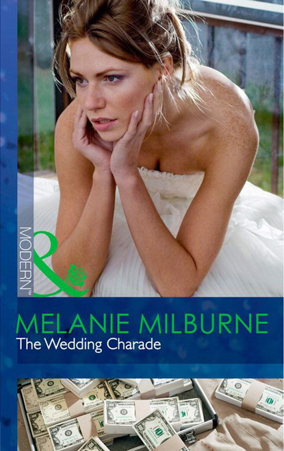 Melanie Milburne - The Wedding Charade