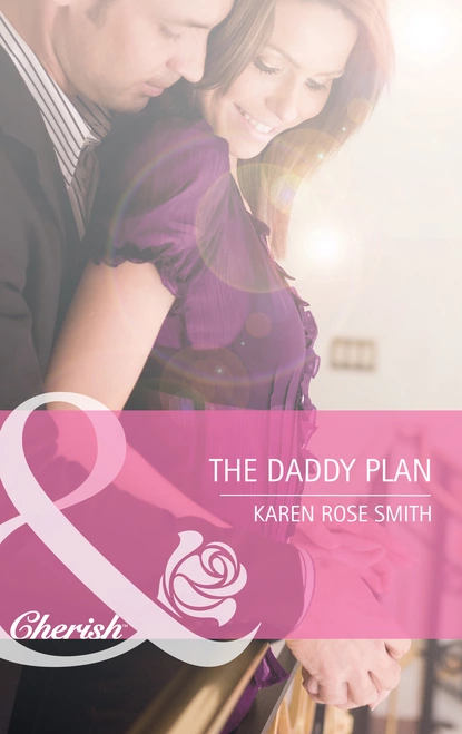 Обложка книги The Daddy Plan, Karen Rose Smith