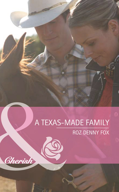 Roz Denny Fox - A Texas-Made Family