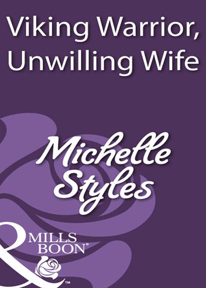 Michelle Styles - Viking Warrior, Unwilling Wife