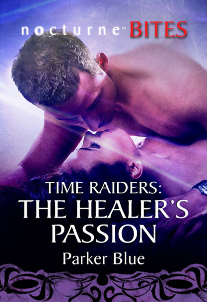 Parker Blue - Time Raiders: The Healer's Passion